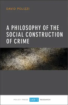 Una filosofía de la construcción social del delito - A Philosophy of the Social Construction of Crime