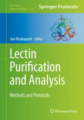 Purificación y análisis de lectinas: Métodos y protocolos - Lectin Purification and Analysis: Methods and Protocols
