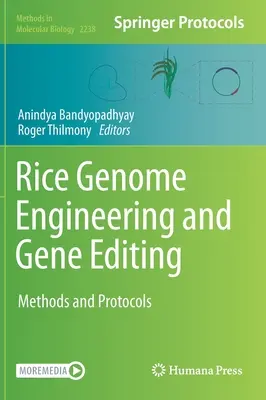 Ingeniería del genoma del arroz y edición genética: Métodos y Protocolos - Rice Genome Engineering and Gene Editing: Methods and Protocols
