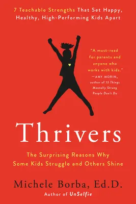 Prósperos: Las sorprendentes razones por las que algunos niños luchan y otros brillan - Thrivers: The Surprising Reasons Why Some Kids Struggle and Others Shine