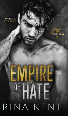 El Imperio del Odio: Una Segunda Oportunidad Romántica de Enemigos y Amantes - Empire of Hate: A Second Chance Enemies to Lovers Romance