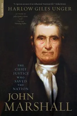 John Marshall: El Presidente del Tribunal Supremo que salvó a la nación - John Marshall: The Chief Justice Who Saved the Nation