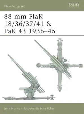 88 MM Flak 18/36/37/41 y Pak 43 1936-45 - 88 MM Flak 18/36/37/41 and Pak 43 1936-45