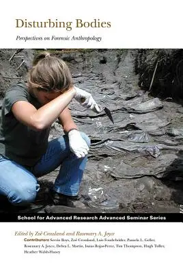 Cuerpos inquietantes: Perspectivas de la antropología forense - Disturbing Bodies: Perspectives on Forensic Anthropology