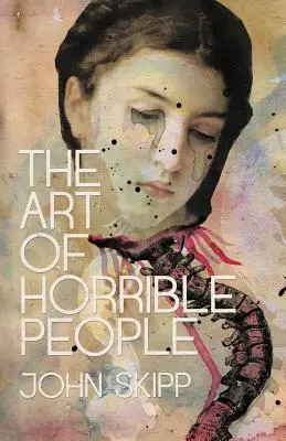 El arte de la gente horrible - The Art of Horrible People