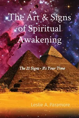 El Arte y los Signos del Despertar Espiritual: Las 21 Señales - Es Tu Hora - The Art & Signs of Spiritual Awakening: The 21 Signs - It's Your Time