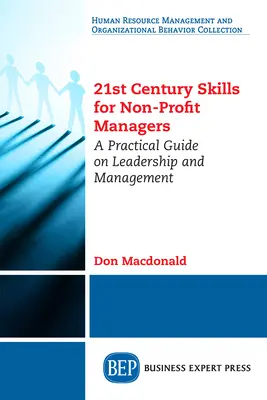 Habilidades del siglo XXI para directivos de organizaciones sin ánimo de lucro: Una guía práctica sobre liderazgo y gestión - 21st Century Skills for Non-Profit Managers: A Practical Guide on Leadership and Management