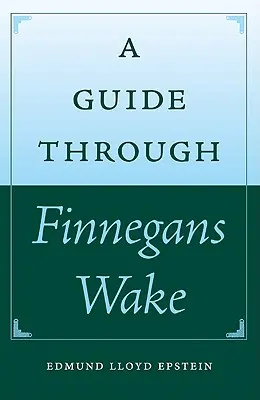 Una guía a través de Finnegans Wake - A Guide Through Finnegans Wake