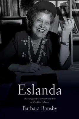 Eslanda: La gran y poco convencional vida de la señora de Paul Robeson - Eslanda: The Large and Unconventional Life of Mrs. Paul Robeson