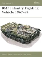 BMP Infantry Fighting Vehicle 1967-94 (Zaloga Steven J. (Autor)) - BMP Infantry Fighting Vehicle 1967-94 (Zaloga Steven J. (Author))
