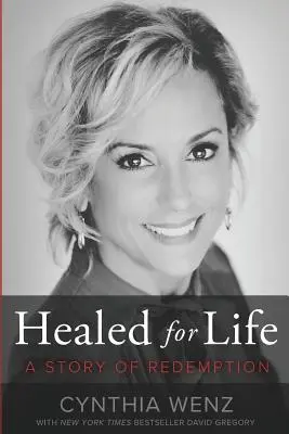 Curados de por vida: Una historia de redención - Healed for Life: A Story of Redemption