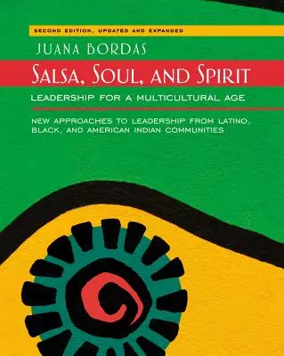 Salsa, alma y espíritu: Liderazgo para una era multicultural - Salsa, Soul, and Spirit: Leadership for a Multicultural Age