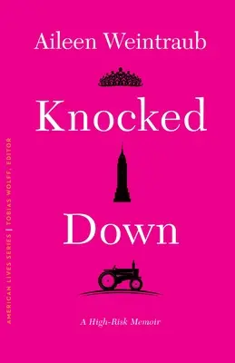 Knocked Down: Unas memorias de alto riesgo - Knocked Down: A High-Risk Memoir