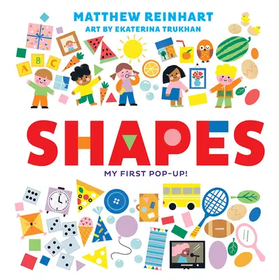 Formas: ¡Mi Primer Pop-Up! (un Libro Mágico Pop) - Shapes: My First Pop-Up! (a Pop Magic Book)