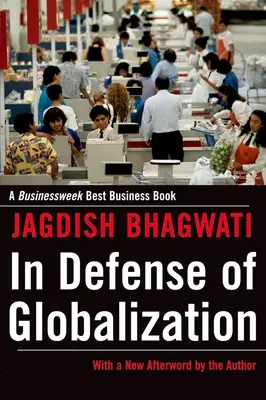 En defensa de la globalización: Con un nuevo epílogo - In Defense of Globalization: With a New Afterword