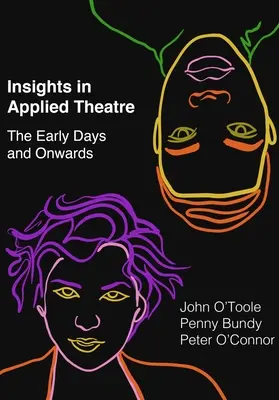 Perspectivas del teatro aplicado - Insights in Applied Theatre