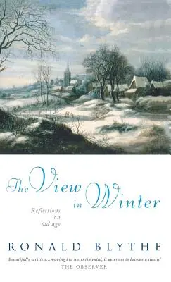 La vista en invierno: Reflexiones sobre la vejez - The View in Winter: Reflections on Old Age