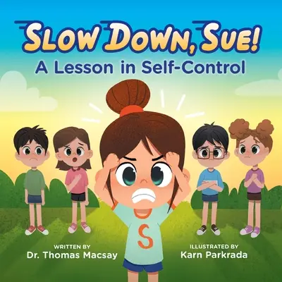 ¡Despacio, Sue! Una lección de autocontrol - Slow Down, Sue!: A Lesson in Self-Control