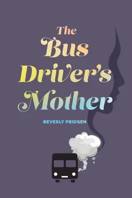 La madre del conductor de autobús - The Bus Driver's Mother