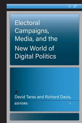 Campañas electorales, medios de comunicación y el nuevo mundo de la política digital - Electoral Campaigns, Media, and the New World of Digital Politics