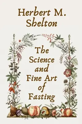 La ciencia y el arte del ayuno Rústica - The Science and Fine Art of Fasting Paperback