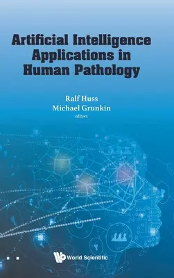 Aplicaciones de la inteligencia artificial a la patología humana - Artificial Intelligence Applications in Human Pathology