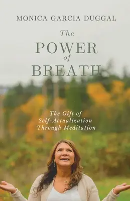 El poder de la respiración: El don de la autorrealización a través de la meditación - The Power of Breath: The Gift of Self-Actualization Through Meditation