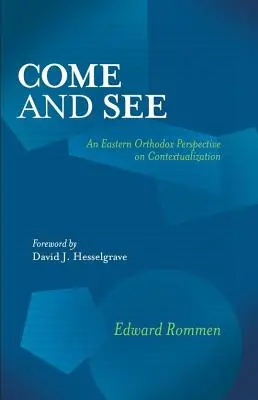 Venid y veréis: Una perspectiva ortodoxa oriental sobre la contextualización - Come and See: An Eastern Orthodox Perspective on Contextualization