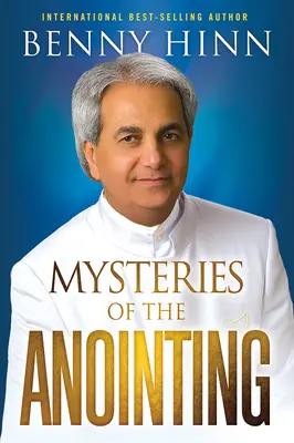 Los misterios de la unción - Mysteries of the Anointing