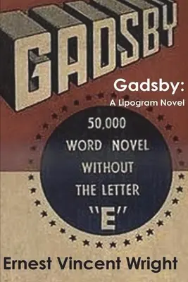 Gadsby: Una Novela Lipográfica - Gadsby: A Lipogram Novel