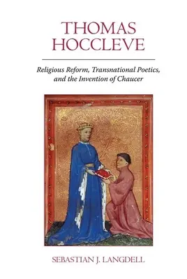 Thomas Hoccleve: La reforma religiosa, la poética transnacional y la invención de Chaucer - Thomas Hoccleve: Religious Reform, Transnational Poetics, and the Invention of Chaucer