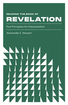 La lectura del Apocalipsis: Cinco principios para la interpretación - Reading the Book of Revelation: Five Principles for Interpretation