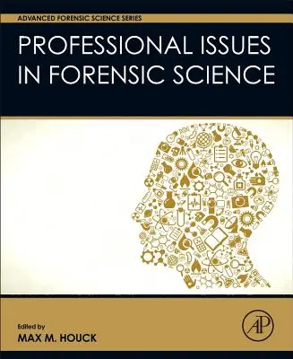 Cuestiones profesionales de las ciencias forenses - Professional Issues in Forensic Science