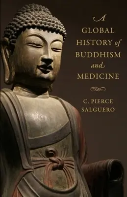 Historia global del budismo y la medicina - A Global History of Buddhism and Medicine