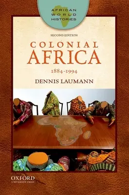 África colonial: 1884-1994 - Colonial Africa: 1884-1994