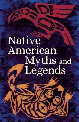 Mitos y leyendas de los nativos americanos - Native American Myths & Legends