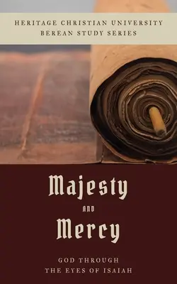 Majestad y misericordia: Dios a través de los ojos de Isaías - Majesty and Mercy: God Through the Eyes of Isaiah