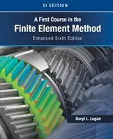 Primer curso del método de los elementos finitos, edición mejorada, versión SI (Logan Daryl (University of Wisconsin Platteville)) - First Course in the Finite Element Method, Enhanced Edition, SI Version (Logan Daryl (University of Wisconsin Platteville))