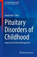 Trastornos hipofisarios de la infancia: Diagnóstico y tratamiento clínico - Pituitary Disorders of Childhood: Diagnosis and Clinical Management