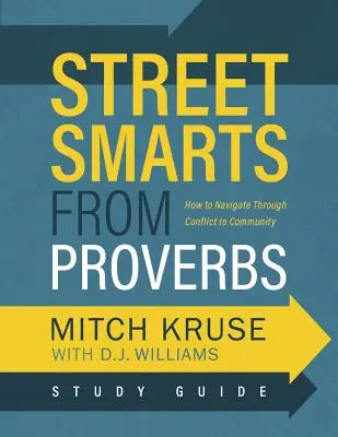 Guía de estudio de Proverbios: Navegando a través del conflicto hacia la comunidad - Street Smarts from Proverbs Study Guide: Navigating Through Conflict to Community