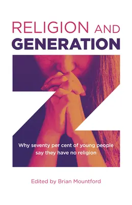 Religión y Generación Z: Por qué el setenta por ciento de los jóvenes dice no tener religión - Religion and Generation Z: Why Seventy Per Cent of Young People Say They Have No Religion