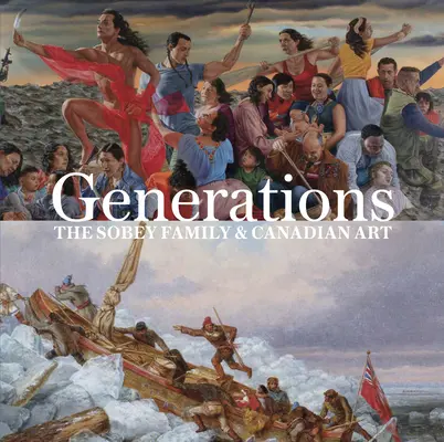 Generaciones: La familia Sobey y el arte canadiense - Generations: The Sobey Family and Canadian Art