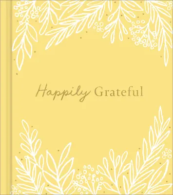 Felizmente agradecido - Happily Grateful