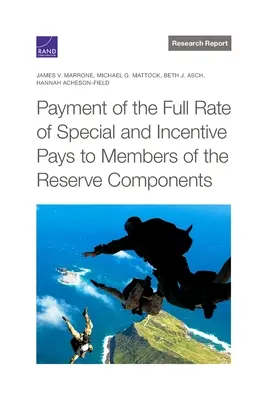 Pago íntegro de las pagas extraordinarias y de incentivo a los miembros de los componentes de reserva - Payment of the Full Rate of Special and Incentive Pays to Members of the Reserve Components