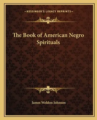 El libro de los espirituales negros americanos - The Book of American Negro Spirituals