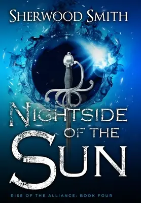 El auge de la Alianza IV: La noche del sol - Rise of the Alliance IV: Nightside of the Sun