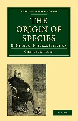 El origen de las especies: Por medio de la selección natural, o la preservación de las razas favorecidas en la lucha por la vida - The Origin of Species: By Means of Natural Selection, or the Preservation of Favoured Races in the Struggle for Life