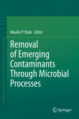 Eliminación de contaminantes emergentes mediante procesos microbianos - Removal of Emerging Contaminants Through Microbial Processes