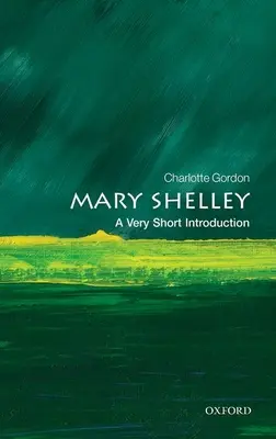 Mary Shelley: Una introducción muy breve - Mary Shelley: A Very Short Introduction