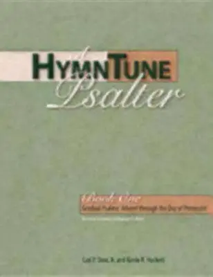 A Hymntune Psalter, Book One Revised Common Lectionary Edition: Salmos Graduales: Desde Adviento hasta Pentecostés - A Hymntune Psalter, Book One Revised Common Lectionary Edition: Gradual Psalms: Advent Through the Day of Pentecost